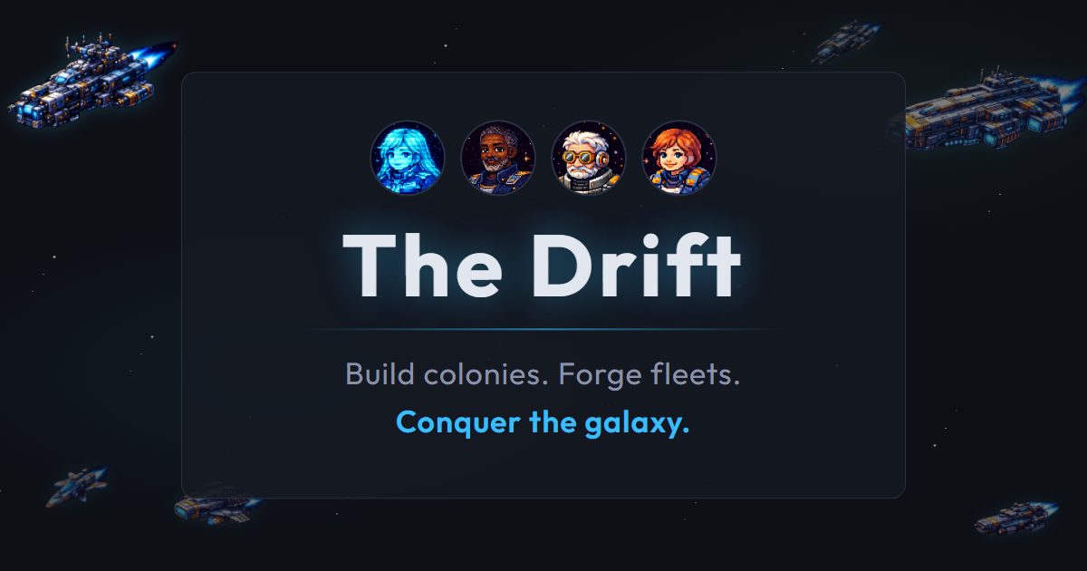 The Drift — browser MMORTS: colonies, fleets, and a persistent galaxy